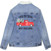 Catch Pug Trucks Not Feelings Unisex Sherpa-lined Denim Jacket | Artistshot