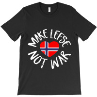 Trending Lefse Norwegian Flag Heart Make Lefse Not War T-shirt | Artistshot