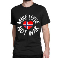 Trending Lefse Norwegian Flag Heart Make Lefse Not War Classic T-shirt | Artistshot