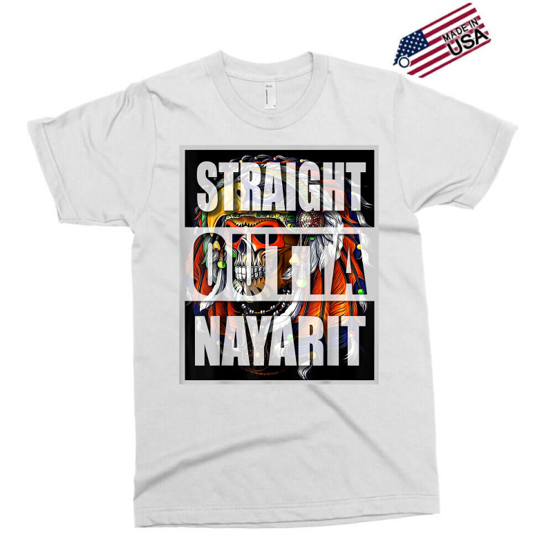 Straight Outta Nayarit Mexico Apache T Shirt Exclusive T-shirt by anselmpru9bt | Artistshot