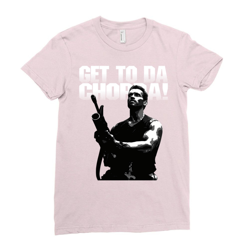 Arnold Man Schwarzenegger Da Choppa Classic   Girl Ladies Fitted T-Shirt by kasdonhaughnh | Artistshot