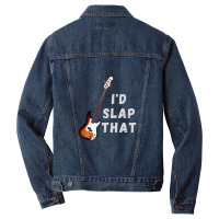 I'd Slap That Bass Guitar Men Denim Jacket | Artistshot