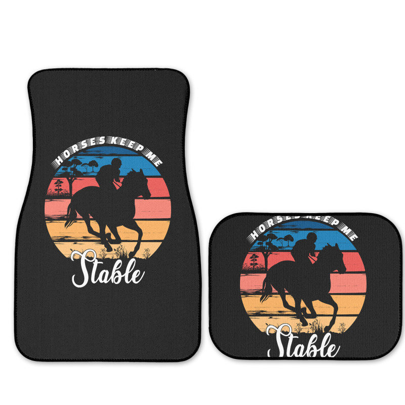 Hot Trend Horses Keep Me Stable Full Set Car Mats | Artistshot