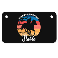 Hot Trend Horses Keep Me Stable Motorcycle License Plate | Artistshot