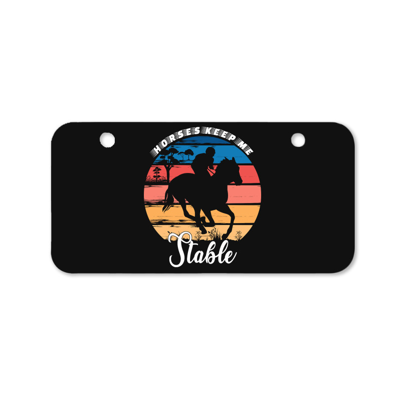 Hot Trend Horses Keep Me Stable Bicycle License Plate | Artistshot