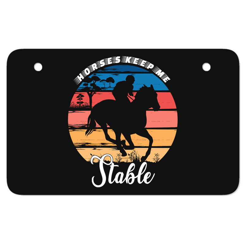 Hot Trend Horses Keep Me Stable Atv License Plate | Artistshot