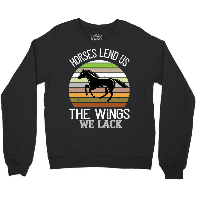 Trending Horses Lend Us The Wings We Lack Crewneck Sweatshirt | Artistshot