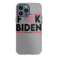 Biden Fk Biggest Idiot Democrats Ever Nominated     Love Iphone 13 Pro Max Case | Artistshot