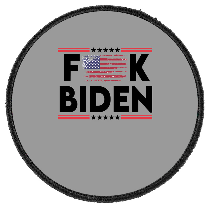 Biden Fk Biggest Idiot Democrats Ever Nominated     Love Round Patch by pilatoneinerj | Artistshot