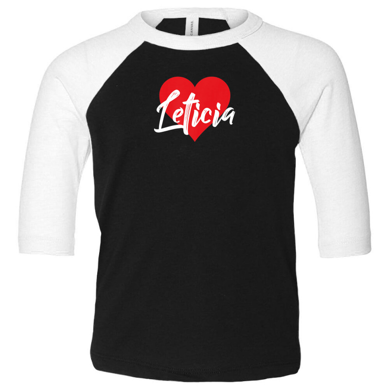 I Love Leticia First Name Tshirt I Heart Named Toddler 3/4 Sleeve Tee by qwacireolonr | Artistshot