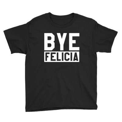 Bye Felicia Youth Tee Designed By Witabassam