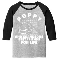 Sincere Best Friends Life Novelty Grandsons Poppy T Shirt Youth 3/4 Sleeve | Artistshot