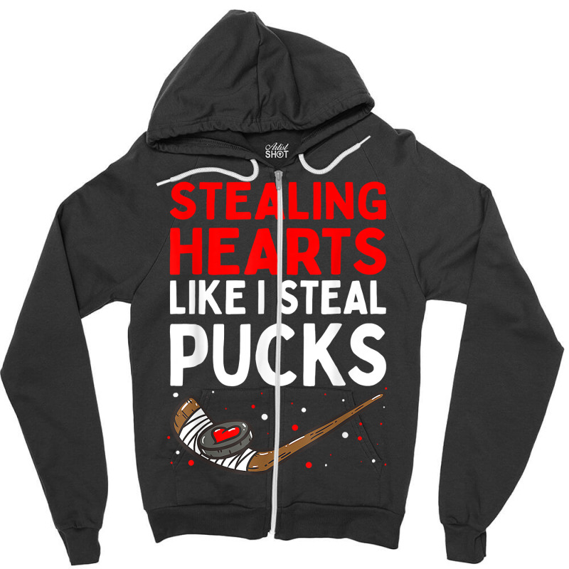 Stealing Heart Like I Steal Pucks Valentines Day Hockey Cute T Shirt Zipper Hoodie | Artistshot