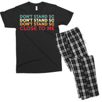 Dont Stand So Close To Me   Trending Men's T-shirt Pajama Set | Artistshot