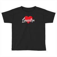 I Love Leandra First Name Tshirt I Heart Named Toddler T-shirt | Artistshot