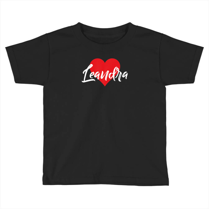 I Love Leandra First Name Tshirt I Heart Named Toddler T-shirt by qwacireolonr | Artistshot