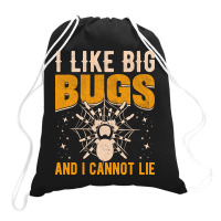 Hot Trend I Like Big Bugs And I Can't Lie Hairy Spider Tarantula Lover Drawstring Bags | Artistshot