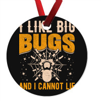 Hot Trend I Like Big Bugs And I Can't Lie Hairy Spider Tarantula Lover Ornament | Artistshot