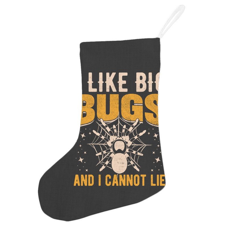 Hot Trend I Like Big Bugs And I Can't Lie Hairy Spider Tarantula Lover Holiday Stocking | Artistshot