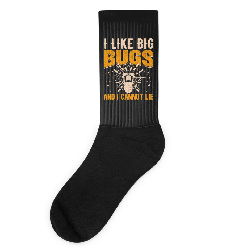 Hot Trend I Like Big Bugs And I Can't Lie Hairy Spider Tarantula Lover Socks | Artistshot