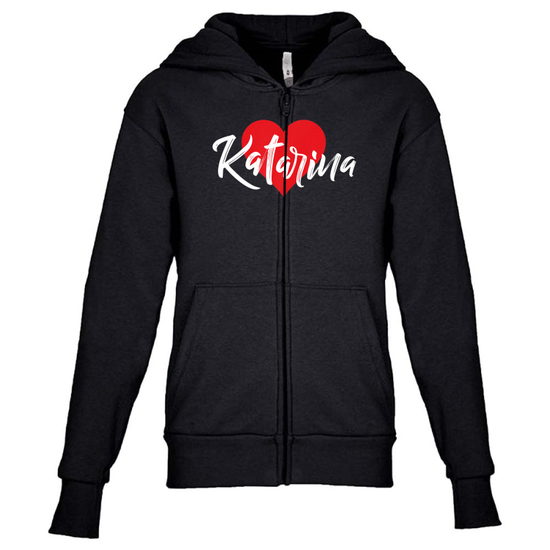 I Love Katarina First Name Tshirt I Heart Named Youth Zipper Hoodie by qwacireolonr | Artistshot