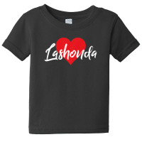 I Love Lashonda First Name Tshirt I Heart Named Baby Tee | Artistshot