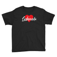 I Love Lashonda First Name Tshirt I Heart Named Youth Tee | Artistshot