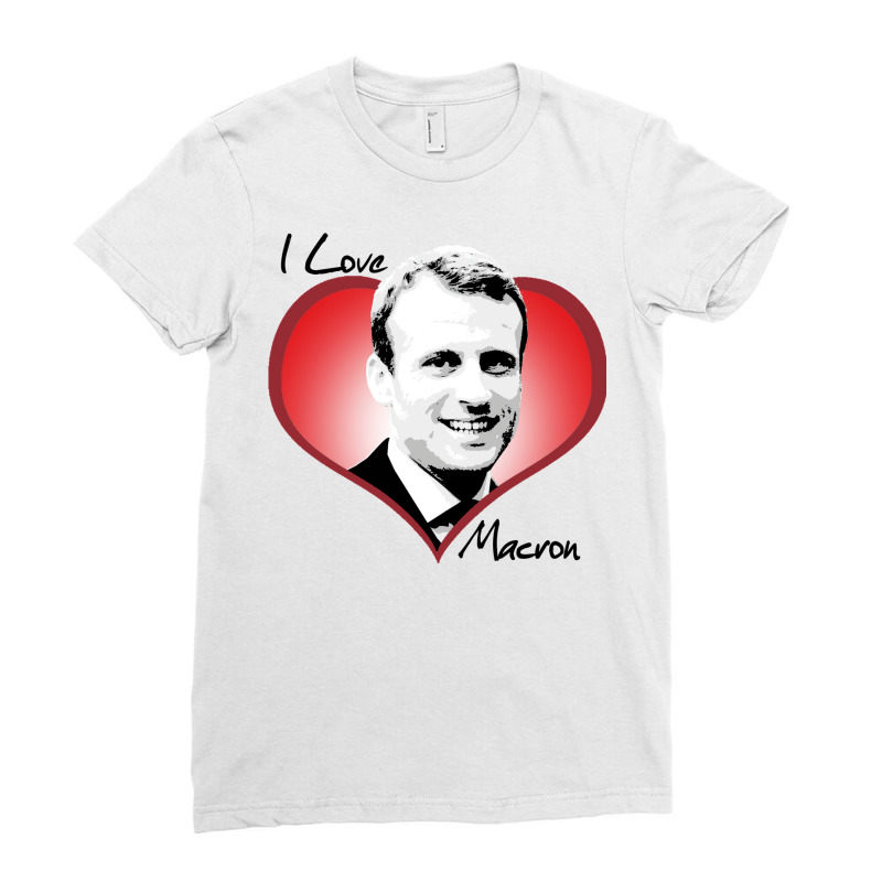 I Love Macron Fitted  Aesthetic Love Ladies Fitted T-Shirt by oregonreamer5 | Artistshot