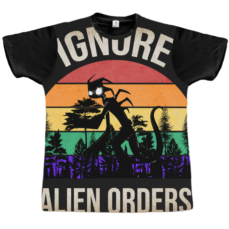 Limited Edition Ignore Alien Orders Graphic T-shirt by Pannell Quintero | Artistshot