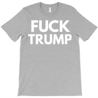 Fuck Donald Trump T    Love T-shirt | Artistshot