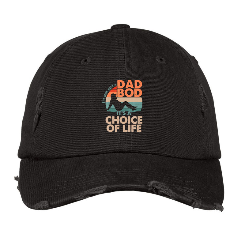 Mens It's Not Just A Dad Bod It's A Choice Of Life Vintage Cap by areiasmernelz | Artistshot