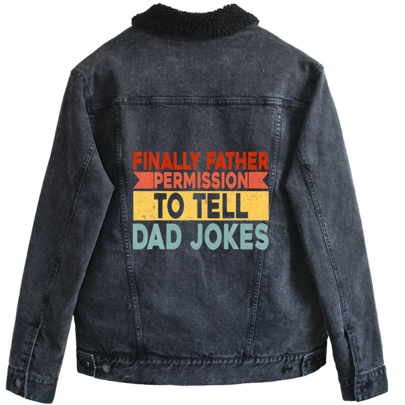 Mens Finally Father Permission To Tell Dad Jokes Unisex Sherpa-Lined Denim Jacket by areiasmernelz | Artistshot