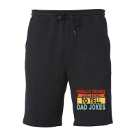 Mens Finally Father Permission To Tell Dad Jokes Fleece Short | Artistshot