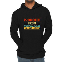 Mens Promoted From Normal Jokes To Dad Jokes Lightweight Hoodie | Artistshot