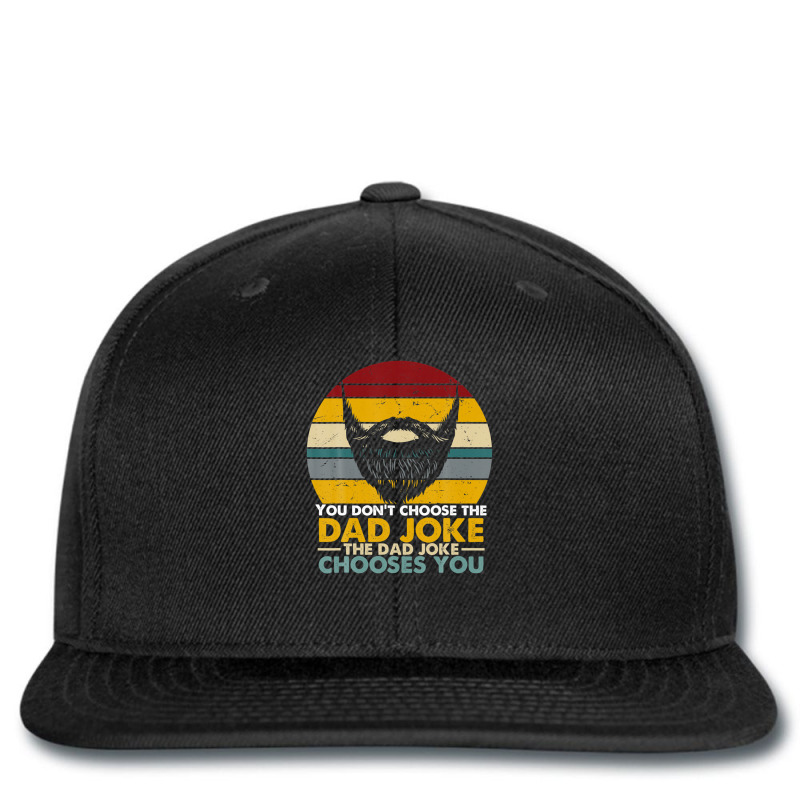 Mens You Don't Choose The Dad Joke The Dad Joke Chooses You Printed hat by areiasmernelz | Artistshot