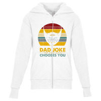 Mens You Don't Choose The Dad Joke The Dad Joke Chooses You Youth Zipper Hoodie | Artistshot