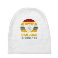 Mens You Don't Choose The Dad Joke The Dad Joke Chooses You Baby Beanies | Artistshot