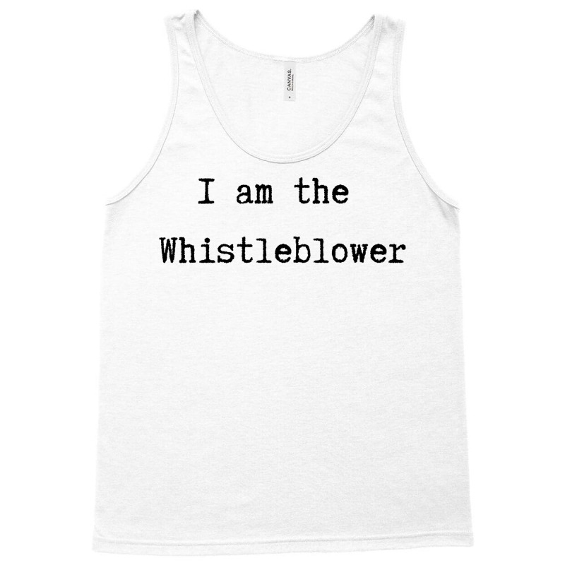 I Am The Whistleblower Black Typewriter Style Text Tank Top by gouselauckt | Artistshot