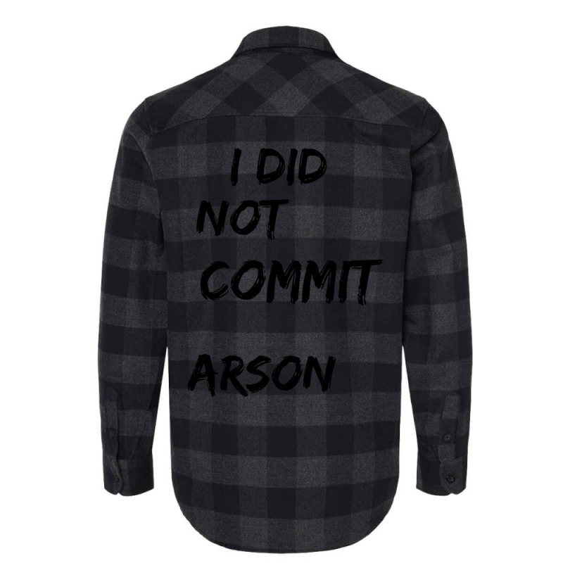 I Did Not Commit Arson    (4) Flannel Shirt | Artistshot