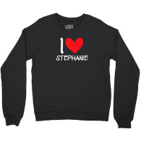 I Love Stephanie Name Personalized Girl Woman Bff Her Heart Crewneck Sweatshirt | Artistshot