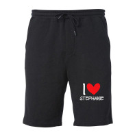 I Love Stephanie Name Personalized Girl Woman Bff Her Heart Fleece Short | Artistshot