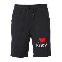 I Love Roxy Name Personalized Girl Woman Bff Friend Heart Fleece Short | Artistshot