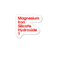 Magnesium Iron Silicate Hydroxide In Red Sticker | Artistshot