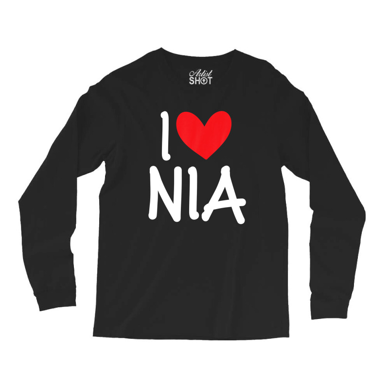 I Love Nia Name Personalized Girl Woman Bff Friend Heart Long Sleeve Shirts | Artistshot