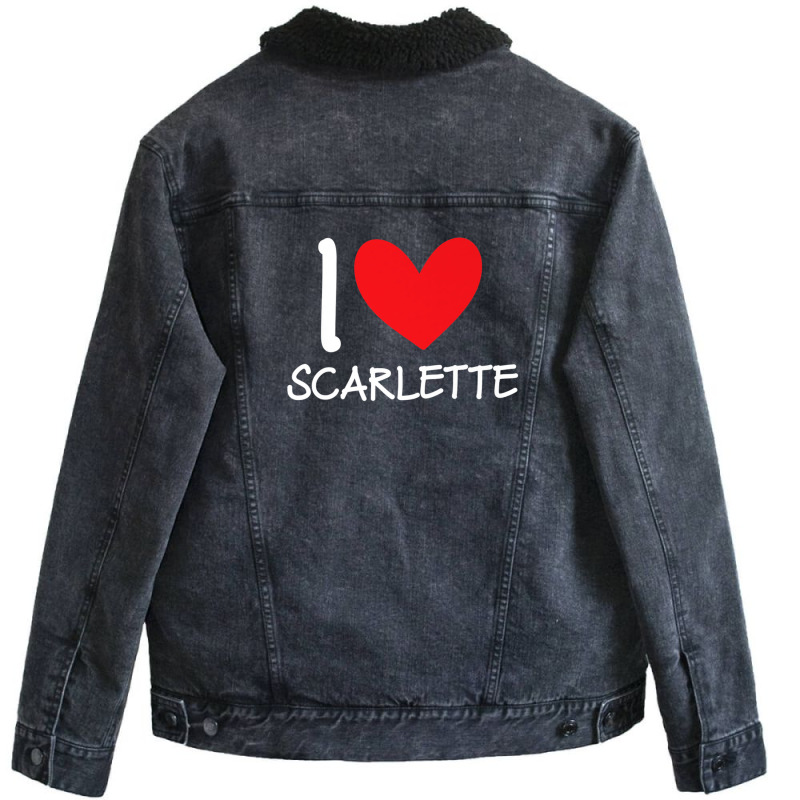 I Love Scarlette Name Personalized Girl Woman Bff Her Heart Unisex Sherpa-lined Denim Jacket | Artistshot