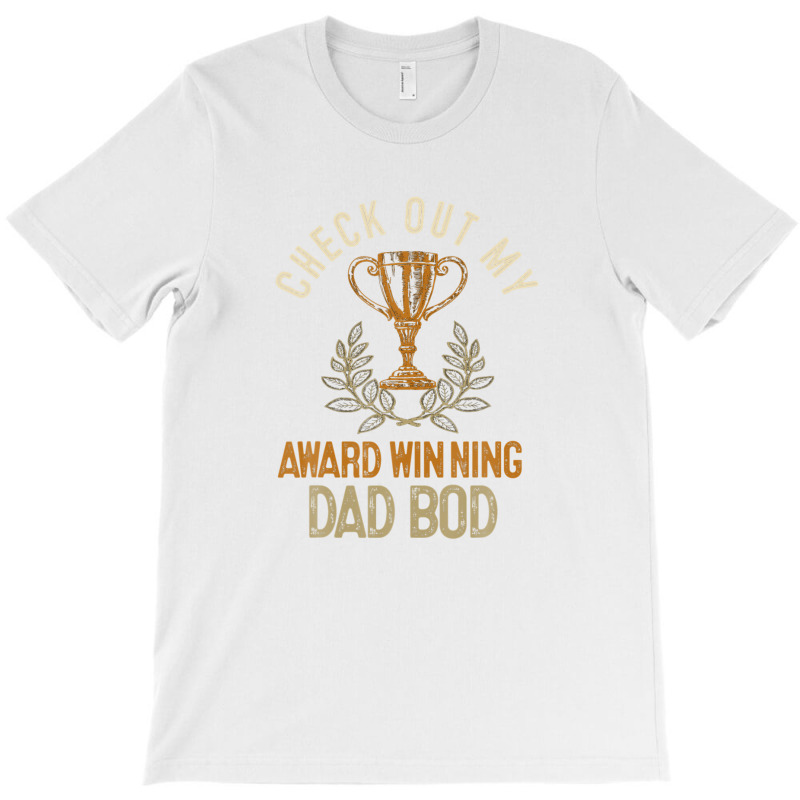 Dad Award Winning Dad Bod Dad Jokes Funny Father's Day T-shirt | Artistshot