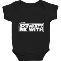 Hot Trend May The Schwartz Be With You-oad70 Baby Bodysuit | Artistshot