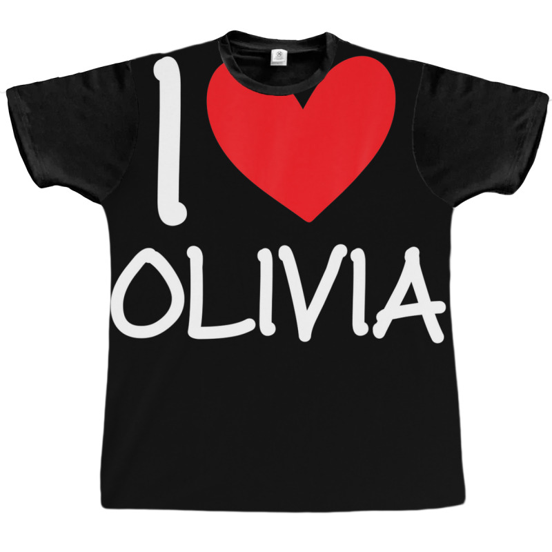 I Love Olivia Name Personalized Girl Woman Bff Friend Heart Graphic T-shirt | Artistshot