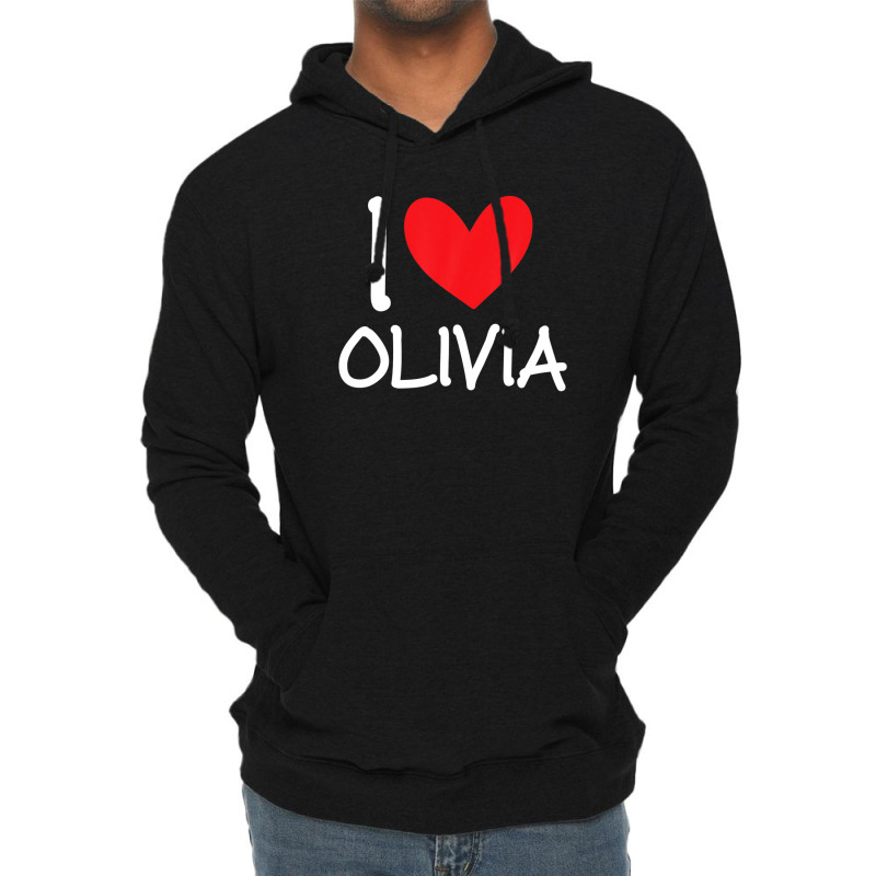 I Love Olivia Name Personalized Girl Woman Bff Friend Heart Lightweight Hoodie | Artistshot