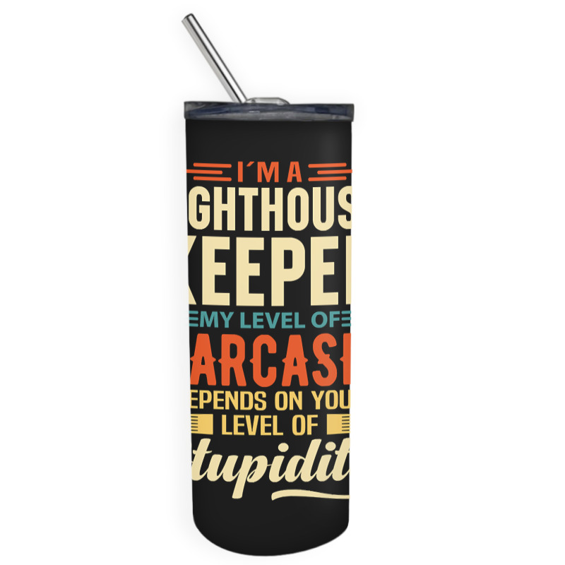 Trending I'm A Lighthouse Keeper Skinny Tumbler | Artistshot